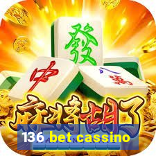 136 bet cassino